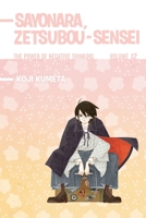 Sayonara, Zetsubou-Sensei: The Power of Negative Thinking Volume 12 1935429825 Book Cover