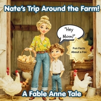 Hey Mom! Nate Trip Around the Farm B0GXG3PF8T Book Cover