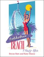 Remembering Pontchartrain Beach 1455621935 Book Cover