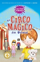 El circo mágico de David: Una historia que realza los valores de la aceptación y la amistad 172043655X Book Cover