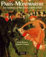 Paris Montmartre: A Mecca of Modern Art 1860-1920 2879390516 Book Cover