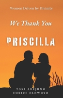 Women Driven by Divinity: We Thank You - PRISCILLA B0F3W6VMW1 Book Cover