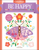 Colormaps: Be Happy: Color-Coded Patterns Adult Coloring Book 0764364103 Book Cover