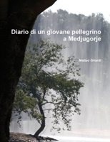 Diario di un giovane pellegrino a Medjugorje 1291047700 Book Cover