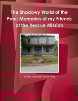 The Shadowy World of the Poor 0359514553 Book Cover