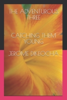 The Adventurous Three B0939XCK88 Book Cover