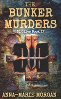 THE BUNKER MURDERS: DI Giles Book 17 B09Y9BVK5K Book Cover