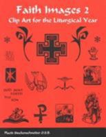 Faith Images 2: Clip-Art for the Liturgical Year 1580510493 Book Cover