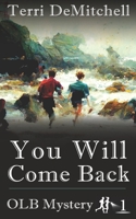 You Will Come Back 1737437821 Book Cover