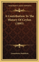 A Contribution To The History Of Ceylon 1120113814 Book Cover