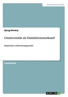 Omnivorizität als Distinktionsmerkmal?: Empirisches Lehrforschungsprojekt 3656543321 Book Cover
