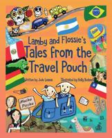 Lamby and Flossie's Tales from the Travel Pouch 1999795938 Book Cover