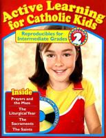 Active Learning for Catholic Kids Volume 2: Reproducibles for Intermediate Grades with CDROM 1933178868 Book Cover