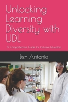 Unlocking Learning Diversity with UDL: A Comprehensive Guide for Inclusive Educators B0GQLPMKB4 Book Cover