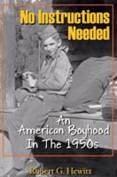 No Instructions Needed: An American Boyhood in the 1950s 0984378014 Book Cover