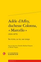 Adele d'Affry, Duchesse Colonna, Marcello (1836-1879) : Ses Ecrits, Sa Vie, Son Temps 2406061809 Book Cover
