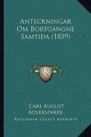 Anteckningar Om Bortgangne Samtida (1859) 1167601149 Book Cover
