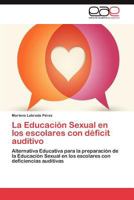 La Educacion Sexual En Los Escolares Con Deficit Auditivo 3659020753 Book Cover