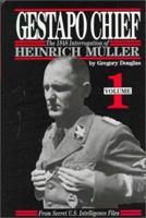 Gestapo Chief : The 1948 Interrogation of Heinrich Muller, Volume 1 0912138629 Book Cover