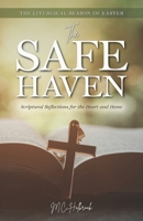 The Safe Haven: Scriptural Reflections for the Heart and Home: The Liturgical Season of Easter B0CVVCNWX1 Book Cover