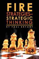 Fire Strategies - Strategic Thinking 1482572621 Book Cover