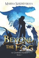 Beyond the Fog (The Charmed Fjords Book 1): A Romantic Fantasy Adventure 807619380X Book Cover