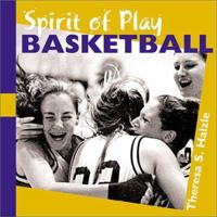 Spirit of Play Basketball 0806645814 Book Cover