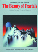 The Beauty of Fractals: Images of Complex Dynamical Systems 0387158510 Book Cover