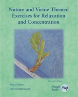 Nature and Virtue Themed Exercises for Relaxation and Concentration: Guided Imagery, Visualizations and Drawing Tasks 9527163161 Book Cover