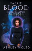 Faerie Blood : Fanged Fae Series 194724518X Book Cover
