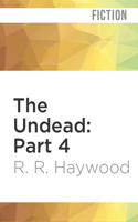The Undead: Part 4 1531822096 Book Cover