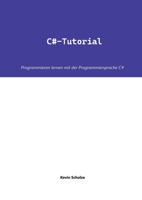C#-Tutorial: Programmieren lernen mit der Programmiersprache C# 3755794586 Book Cover