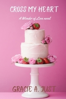 Cross My Heart (Wonder of Love) B0FDWGKGND Book Cover