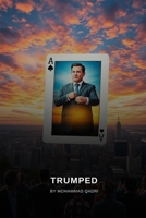 Trumped B0F9TC42PF Book Cover