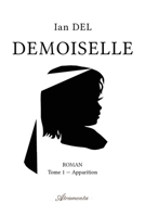 Demoiselle, Tome I: Apparition 9524211890 Book Cover
