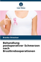 Behandlung postoperativer Schmerzen nach Brustkrebsoperationen (German Edition) 6209547028 Book Cover
