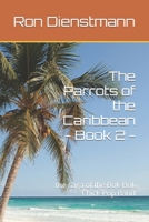 The Parrots of the Caribbean - Book 2 -: the saga of the Bok-Bok Chick-Pop Band B0CWH4W6L4 Book Cover