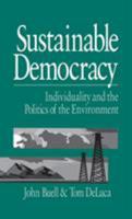 Sustainable Democracy: Individuality and the Politics of the Environment 0761902228 Book Cover