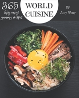 Holy Moly! 365 Yummy World Cuisine Recipes: The Best Yummy World Cuisine Cookbook that Delights Your Taste Buds B08H5BJ3JQ Book Cover