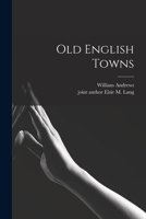 Old English Towns 1014766761 Book Cover