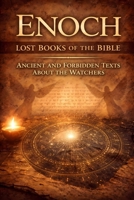Enoch: Lost Books of the Bible: Ancient and Forbidden Texts About the Watchers B0GS98TS7Y Book Cover