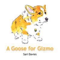 A Goose for Gizmo 1609101499 Book Cover