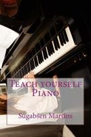 Teach yourself Piano 1976344549 Book Cover