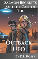 Salmon Becketts And The Case Of The Outback UFO B0DYDXGD8Z Book Cover