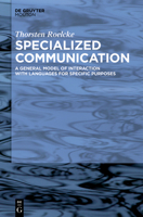 Specialized Communication: A General Model of Interaction with Languages for Specific Purposes 3119149306 Book Cover