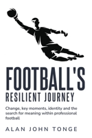 Change Key Moments Identity and the Search for Meaning within Professional Football B0CLVSBQMN Book Cover