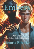 Embers: Part One: The Other Side Of Inferno B0GPL5KYS9 Book Cover