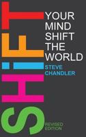 Shift Your Mind Shift the World 1600251285 Book Cover