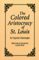 The Colored Aristocracy of St. Louis 0826212360 Book Cover
