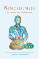 kindfulness: Um caminho para a bondade plena B0CGKV8TTN Book Cover